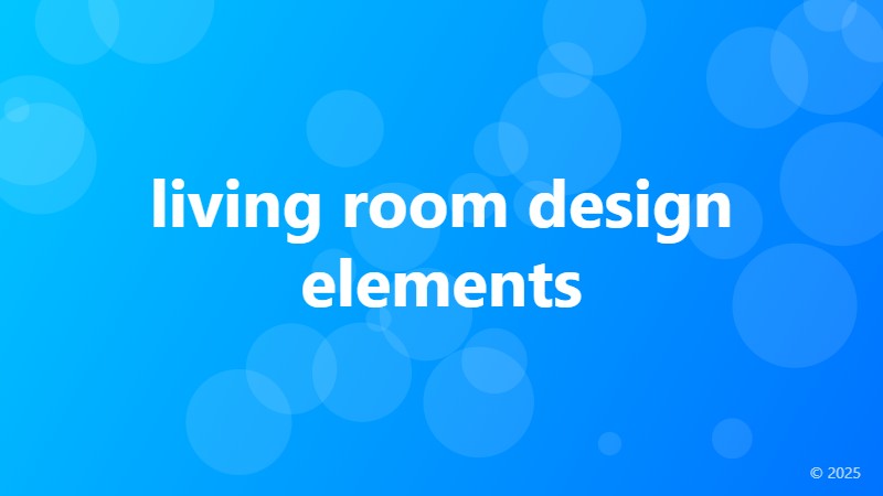 living room design elements