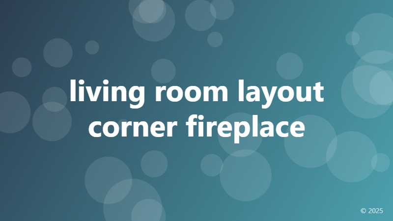 living room layout corner fireplace