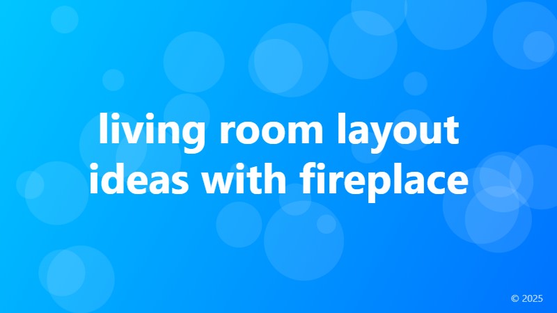 living room layout ideas with fireplace